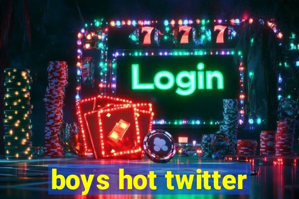boys hot twitter